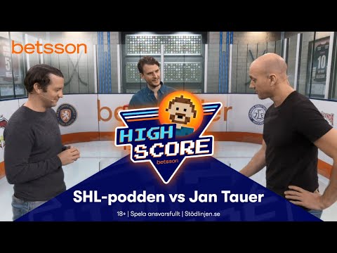 Betsson Highscore: SHL-podden vs Jan Tauer