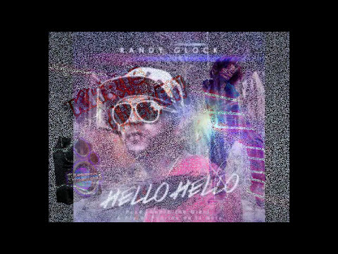 Hello Hello - Randy Glock