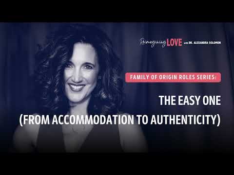 Family of Origin Roles Series: The Easy One (From Accommodation to Authenticity)