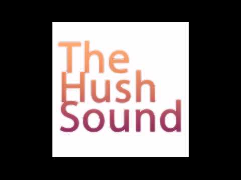 The Hush Sound 