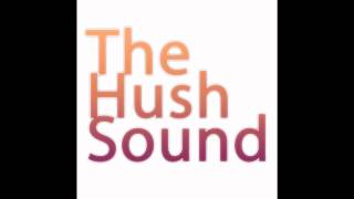 The Hush Sound "Crawling Towards The Sun" -lyrics-