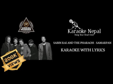 Samarpan - Sabin Rai And The Pharaoh (KARAOKE WITH LYRICS) | Karaoke Nepal