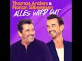 Thomas Anders feat. Florian Silbereisen - Alles Wird Gut - 2022