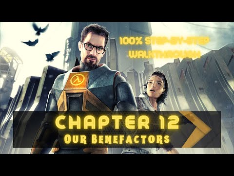 Half-Life 2 (100%) Walkthrough (Chapter 12: Our Benefactors)