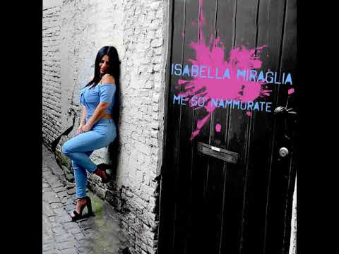 Isabella Miraglia - Me so' n'ammurate
