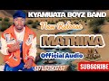 MATHINA BY KYAMUATA BOYZ BAND OFFICIAL AUDIO