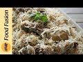 Special White Biryani Recipe By Food Fusion