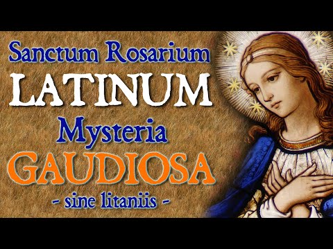 Mysteria GAUDIOSA Sancti Rosarii LINGUA LATINA sine litaniis (subtitles)