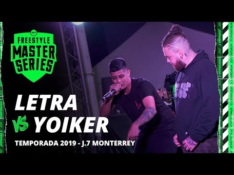LETRA VS YOIKER EXHIBICIÓN FMS MÉXICO JORNADA 7 OFICIAL - Temporada 2019