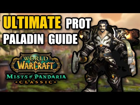 MISTS OF PANDARIA ULTIMATE PROTECTION PALADIN GUIDE - MoP Classic