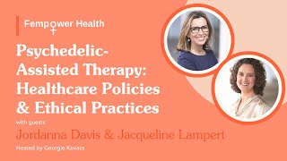The Future of Psychedelic-Assisted Psychotherapy on Fempower Health