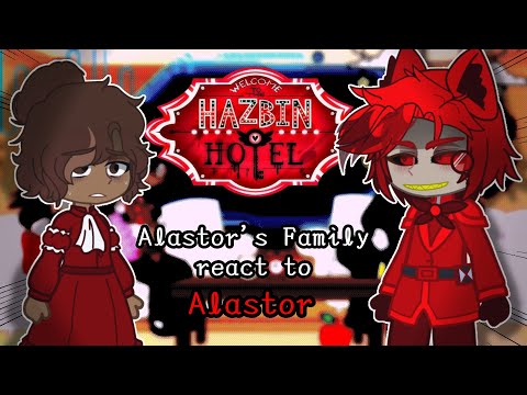Alastor's Family React To Alastor // Hazbin Hotel // Gacha Club // Gacha React