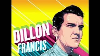 Dillon Francis - I Cant Take It