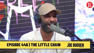 The Joe Budden Podcast - The Little Chain
