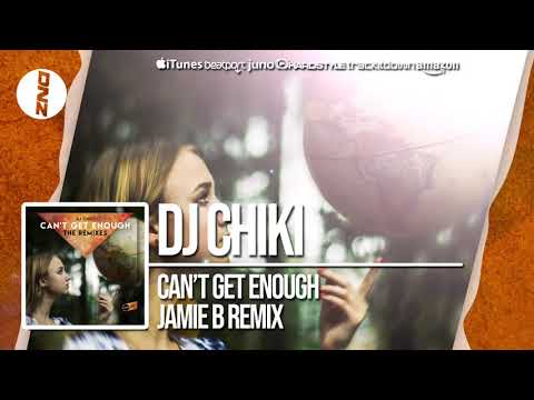 DNZF521 // DJ CHIKI - CAN'T GET ENOUGH JAMIE B REMIX (Official Video DNZ Records)