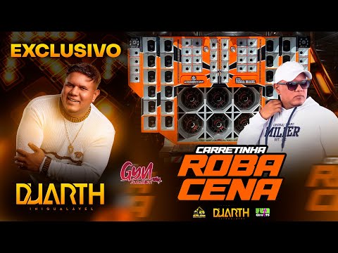 CD CARRETINHA ROBA CENA 2023 DJ DUARTH INIGUALÁVEL #GynAutoSom