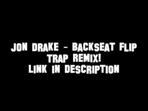 Jon Drake Backseat Flip Remix Lyrics