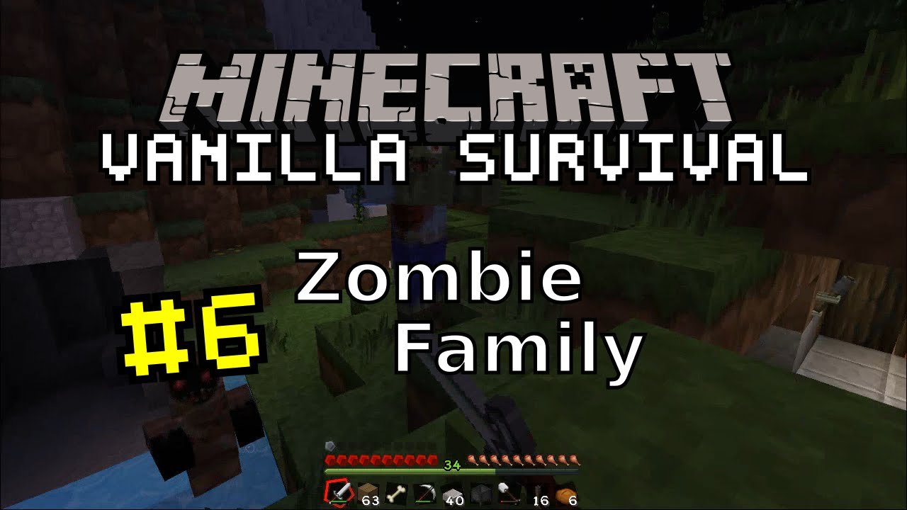 Minecraft Vanilla #6 | Zombie Family