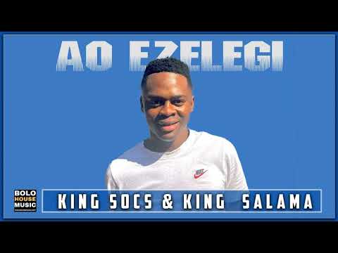 King Socs & King Salama - Ao Ezelegi (Original)