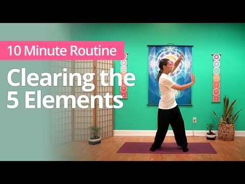 5 Elements Qigong: Clearing Metal, Water, Wood, Fire, Earth