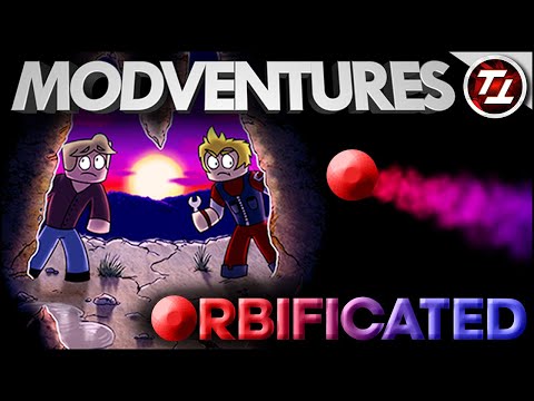 ModVentures Series Trailer - Season 1: Orbificated!