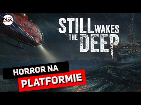 Still Wakes the Deep - Recenzja