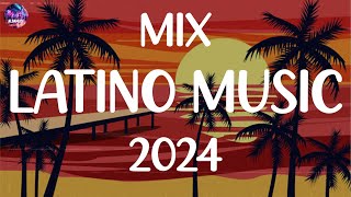 MIX LATINO 2024 - Latino music 2024 - New Latin Songs 2024