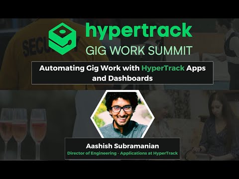 Automating Gig Work with HyperTrack Apps and Dashboards