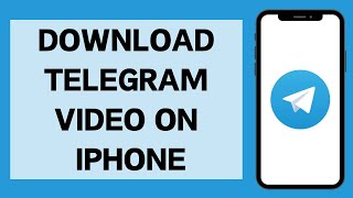 How To Save/Download Telegram Video On iPhone (2023)