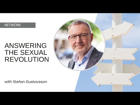 Answering the Sexual Revolution - Stefan Gustavsson
