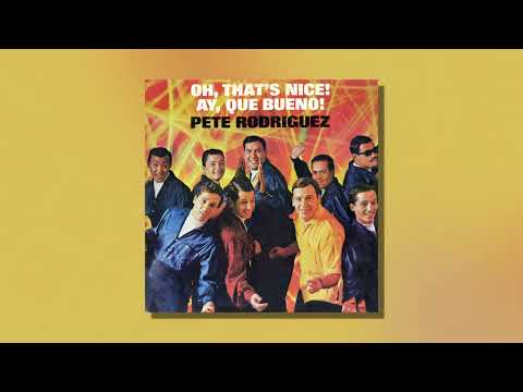 Pete Rodríguez - Oh That's Nice (Audio Oficial)