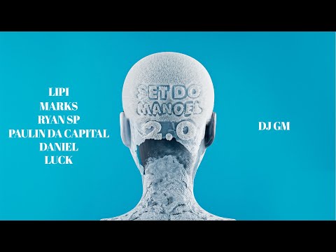 SET DO MANOEL 2.0 - Lipi, Marks, Ryan SP, Paulin, Daniel, Luck (DJ GM)