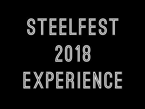 Thoughts and opinions after Steelfest 2018 [OPINION]