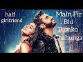 Main Phir Bhi Tumko Chahunga Child Voice Full Video Song