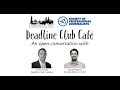 Deadline Club Café with Dan Roberts: Cryptocurrency, NFTs and more