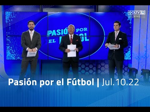 Pasión por el  Fútbol | Domingo 10 de Julio 2022
