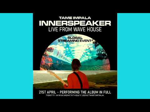 02 Desire Be Desire Go (Tame Impala Innerspeaker 10th Anniversary (Live From Wave House))