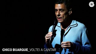 Chico Buarque - &quot;Voltei a Cantar&quot; (Ao Vivo) - Carioca ao Vivo