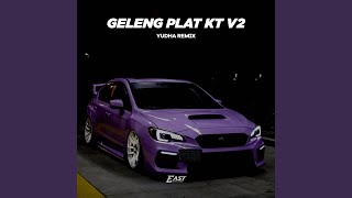 Download lagu GELENG PLAT KT V2 mp3