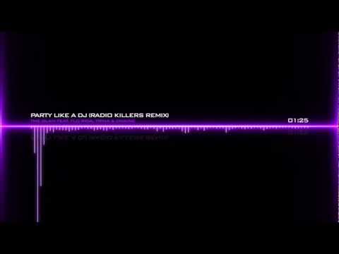 The Glam Feat. Flo Rida Trina & Dwaine - Party Like A DJ (Radio Killers Remix)