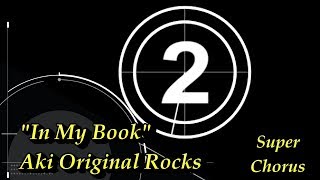 【超ハモリ，歌詞付き】Aki Original Rocks "In My Book" English ver.