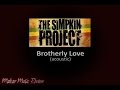 The Simpkin Project - Brotherly Love