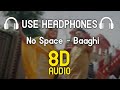 NO SPACE : Baaghi (8D AUDIO 🎧) New Punjabi Song | 0300 Ale @8DDesiStudio