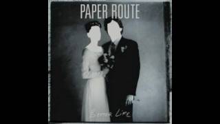 Paper Route - Better Life with Lyrics