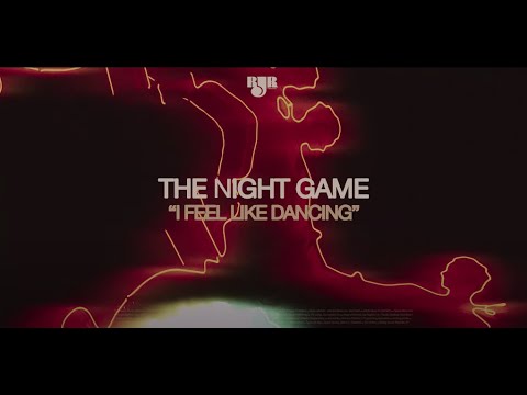 the night game | i feel like dancing (official video)