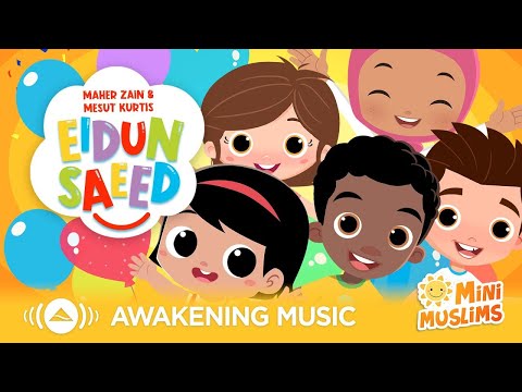 Maher Zain, Mesut Kurtis & @TheMiniMuslims - Eidun Saeed