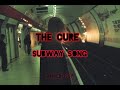 The Cure - Subway song lyrics & sub