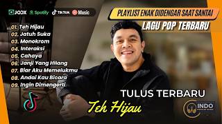 Download lagu Tulus -TEH HIJAU - JATUH SUKA - MONOKROM - INTERAKSI - CAHAYA - HATI HATI DIJALAN | LAGU POP POPULER mp3 Download lagu Tulus -TEH HIJAU - JATUH SUKA - MONOKROM - INTERAKSI - CAHAYA - HATI HATI DIJALAN | LAGU POP POPULER mp3