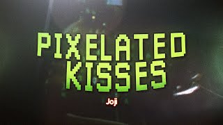 Joji - PIXELATED KISSES (Lyrics)