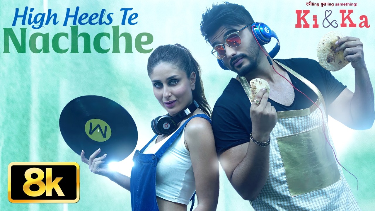High Heels Te Nachche 8K Video Song | KI & KA | Meet Bros ft.Jaz Dhami | Yo Yo Honey Singh